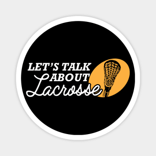 Lacrosse - Let's talk about lacrosse Magnet